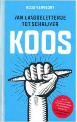 Omslag van het boek Koos van laaggeletterde tot schrijver